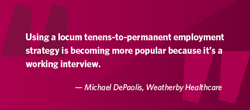 Quote from Michael DePaolis about locums becoming perm physicians if the fit is right