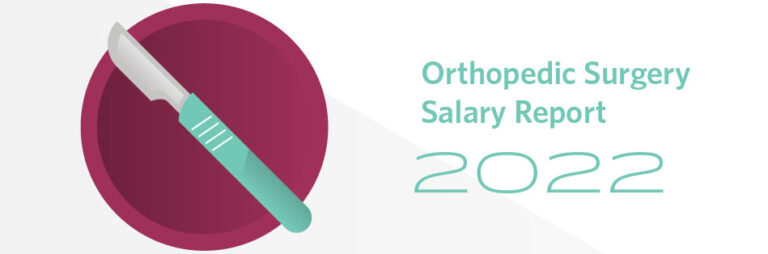 2022 Orthopedic Surgery Salary Report Orthopedists Pay Growth Continues   Orthopedic Surgery Salary Report2 768x254 