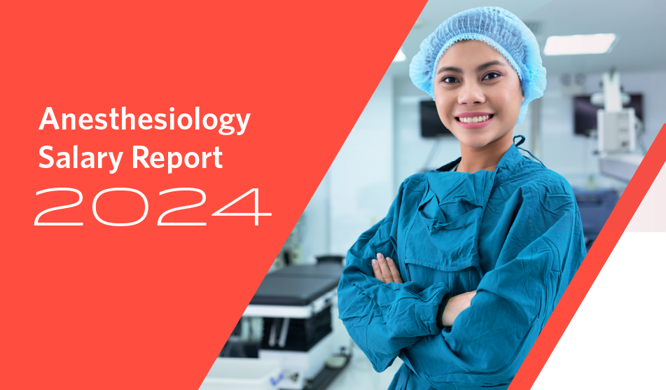 Photo of anesthesiologist with text: Anesthesiology Salary Report 2024